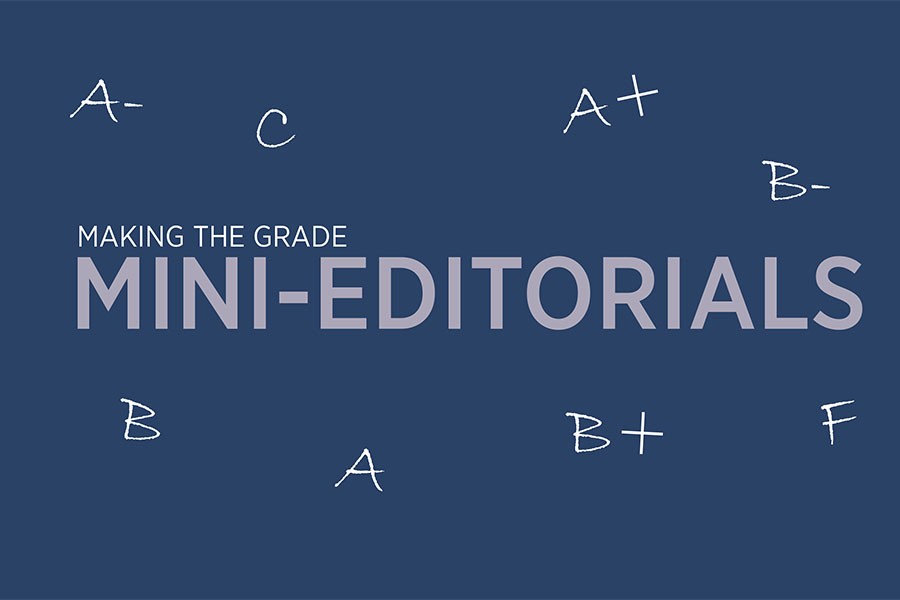 MAKING THE GRADE: mini-editorials