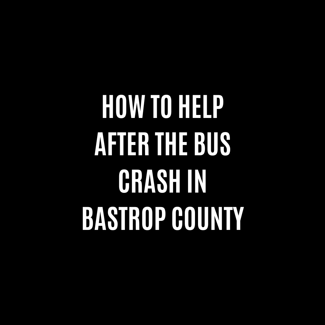 How to Help After the Bus Crash in Bastrop County