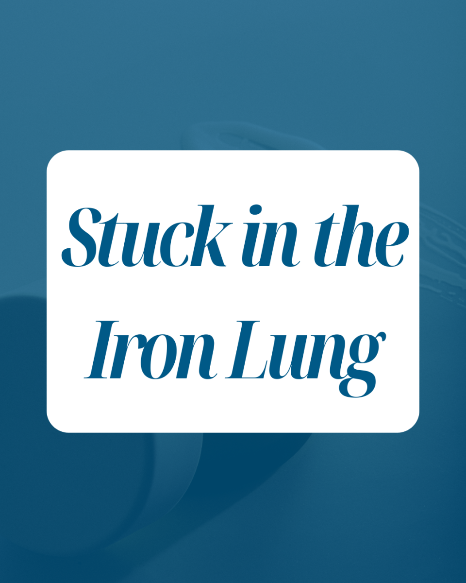 Stuck in the Iron Lung